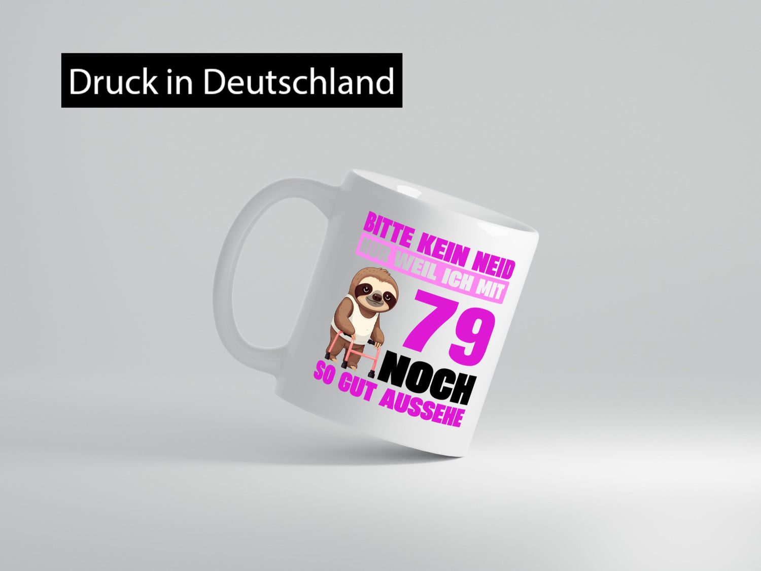 79. Geburtstag | Bitte kein neid Faultier 79 Jahre v2 Geschenk Geschenkidee