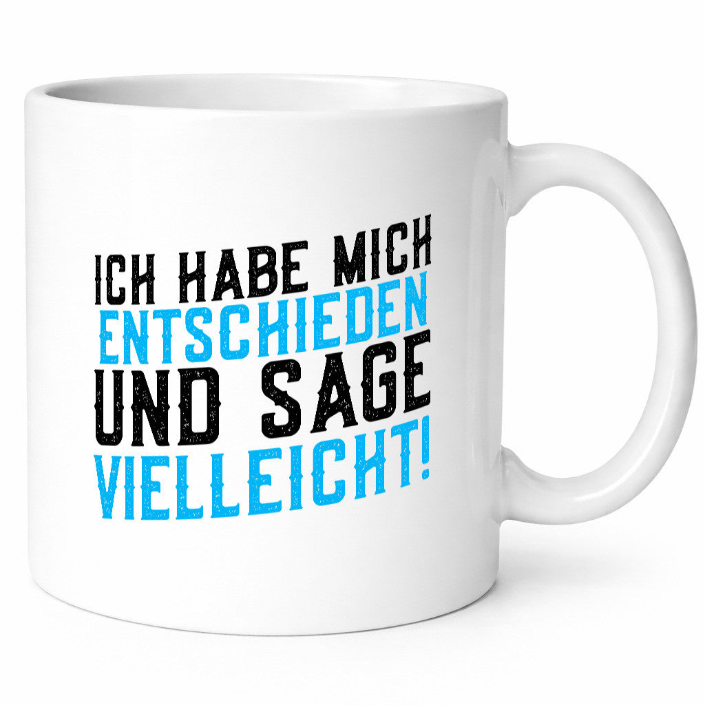 Ich habe mich entschieden | Unentschlossen witziger Spruch lustig Humor