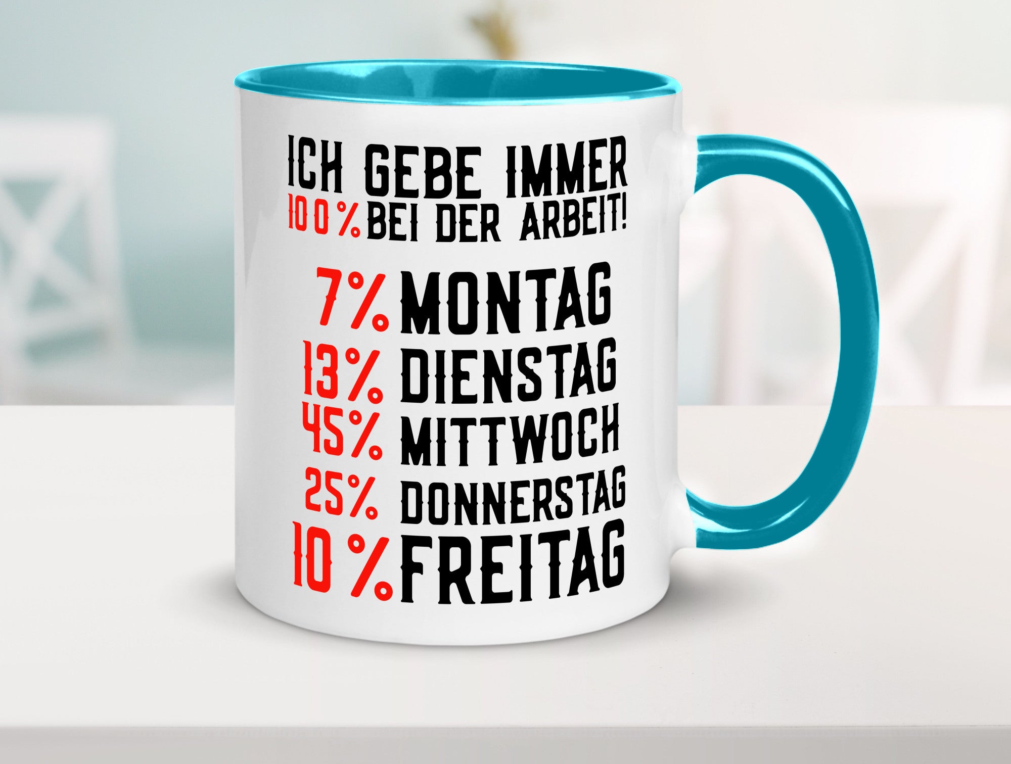 100% bei der Arbeit | Job Wochentage witziger Spruch lustiger Geschenk Kollegen