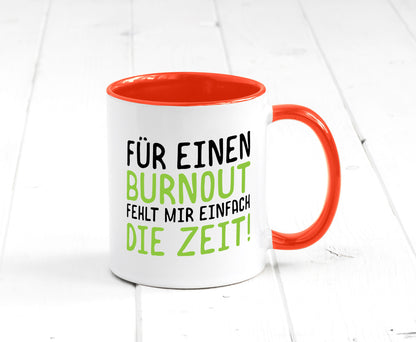 Für Burnout fehlt die Zeit | Stress Arbeit Kollegen Geschenkidee Büro Humor