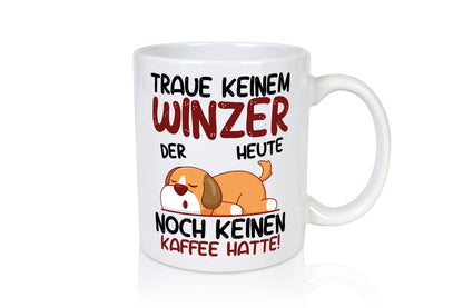 Traue keinem Winzer | Weinbauer Wein Geschenkidee Humor Tasse
