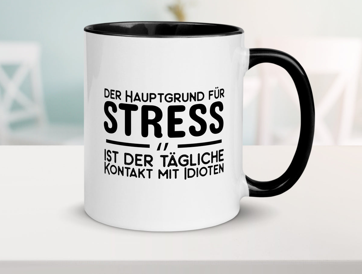 Der Grund für Stress Geschenk Humor Geschenkidee lustiger Spruch Tasse