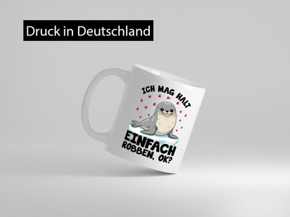 Ich mag halt einfach robben ok | Seelöwe lustig Humor Geschenkidee Geschenk