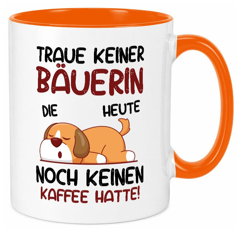 Traue keiner Bäuerin | Bauernhof Landwirtschaft lustig Humor Geschenkidee Tasse