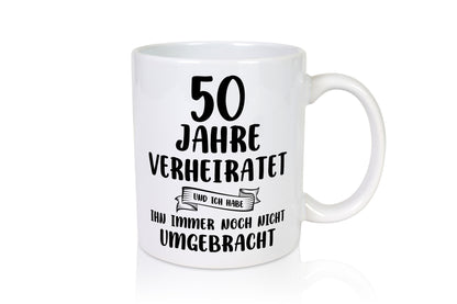 50 Jahre Verheiratet, immer noch am Leben! Humor Geschenkidee Tasse