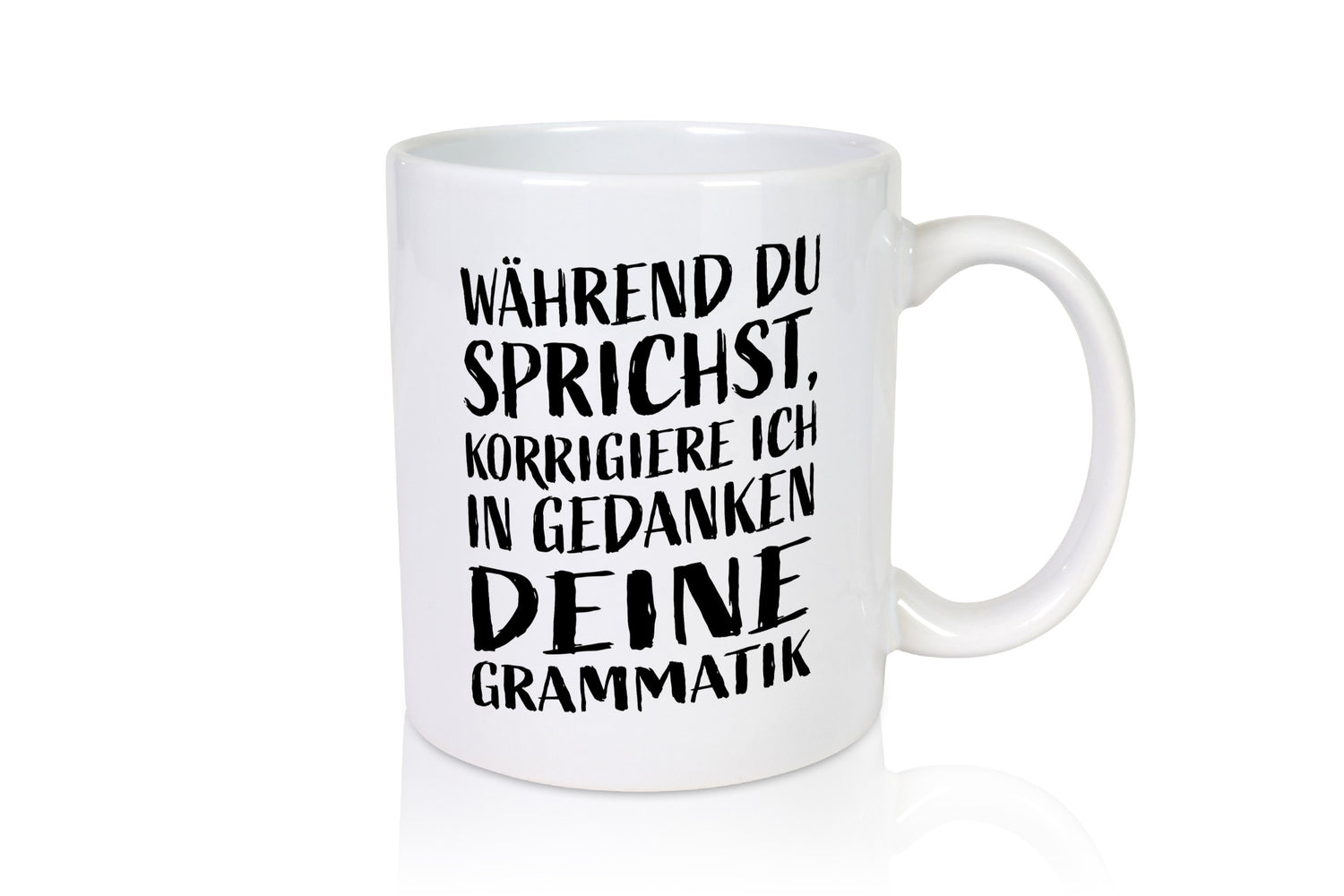 Während du sprichst, Grammatik korrigieren lustiger Spruch Geschenk Humor