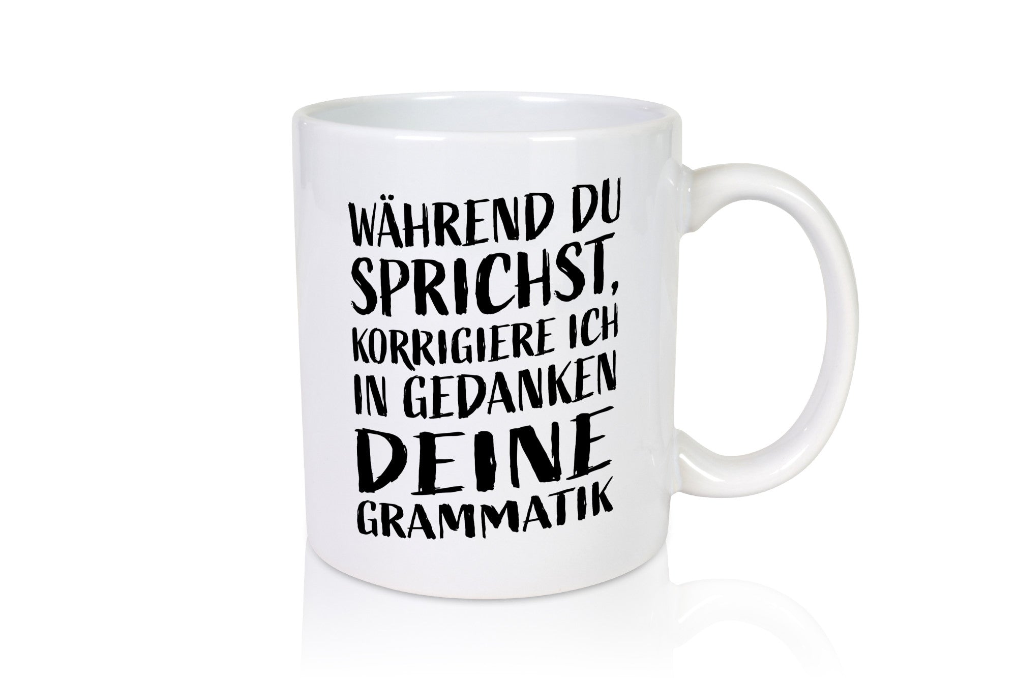 Während du sprichst, Grammatik korrigieren lustiger Spruch Geschenk Humor