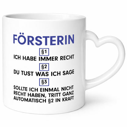 Ich habe immer Recht Försterin | Forst Arbeit v2 Geschenkidee Kollegen Büro