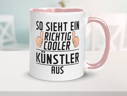 Richtig Cooler Künstler | Spruch lustig Kunst Geschenkidee Humor Tasse