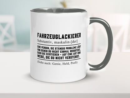 Fahrzeuglackierer | Definition Lackierer Autolackierer Humor Geschenkidee Tasse