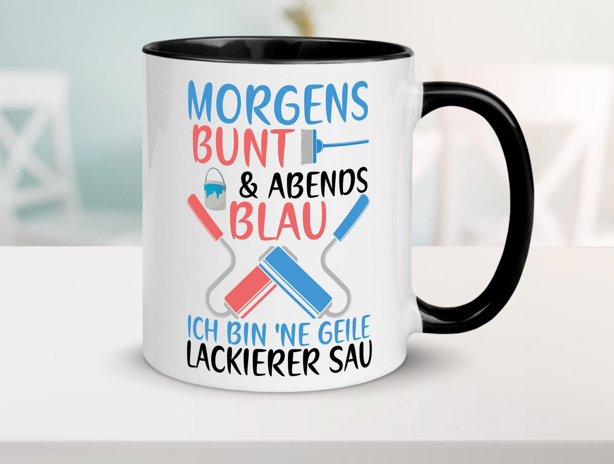 Morgens bunt und abends blau | Lackierer witziger Spruch lustig Humor Tasse