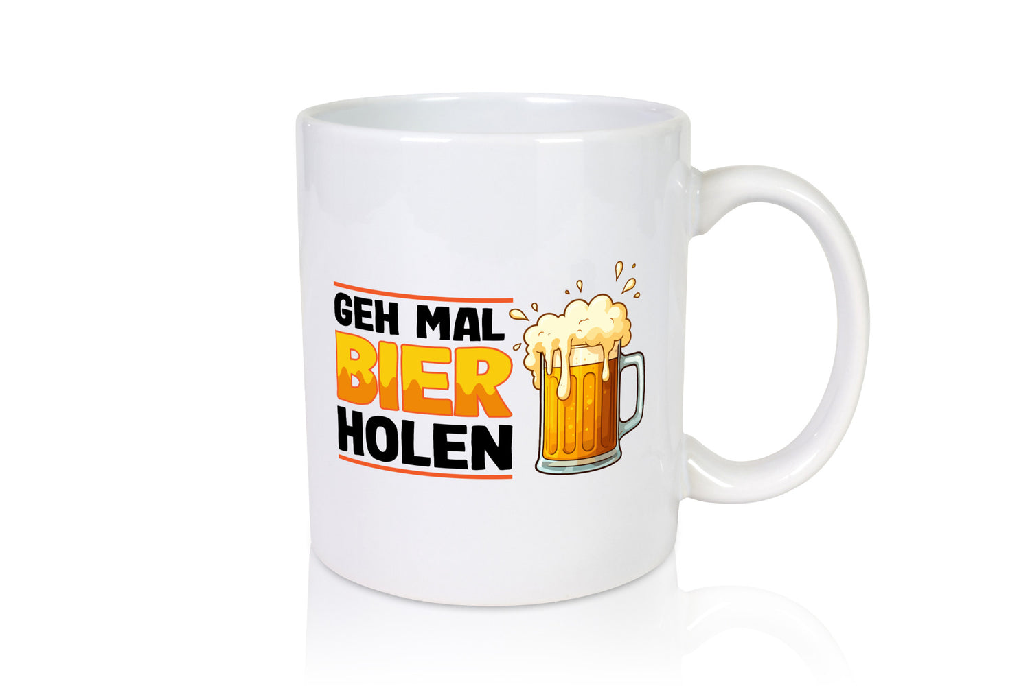 Geh mal Bier holen | Biertrinker Bierliebhaber Geschenkidee Humor Tasse