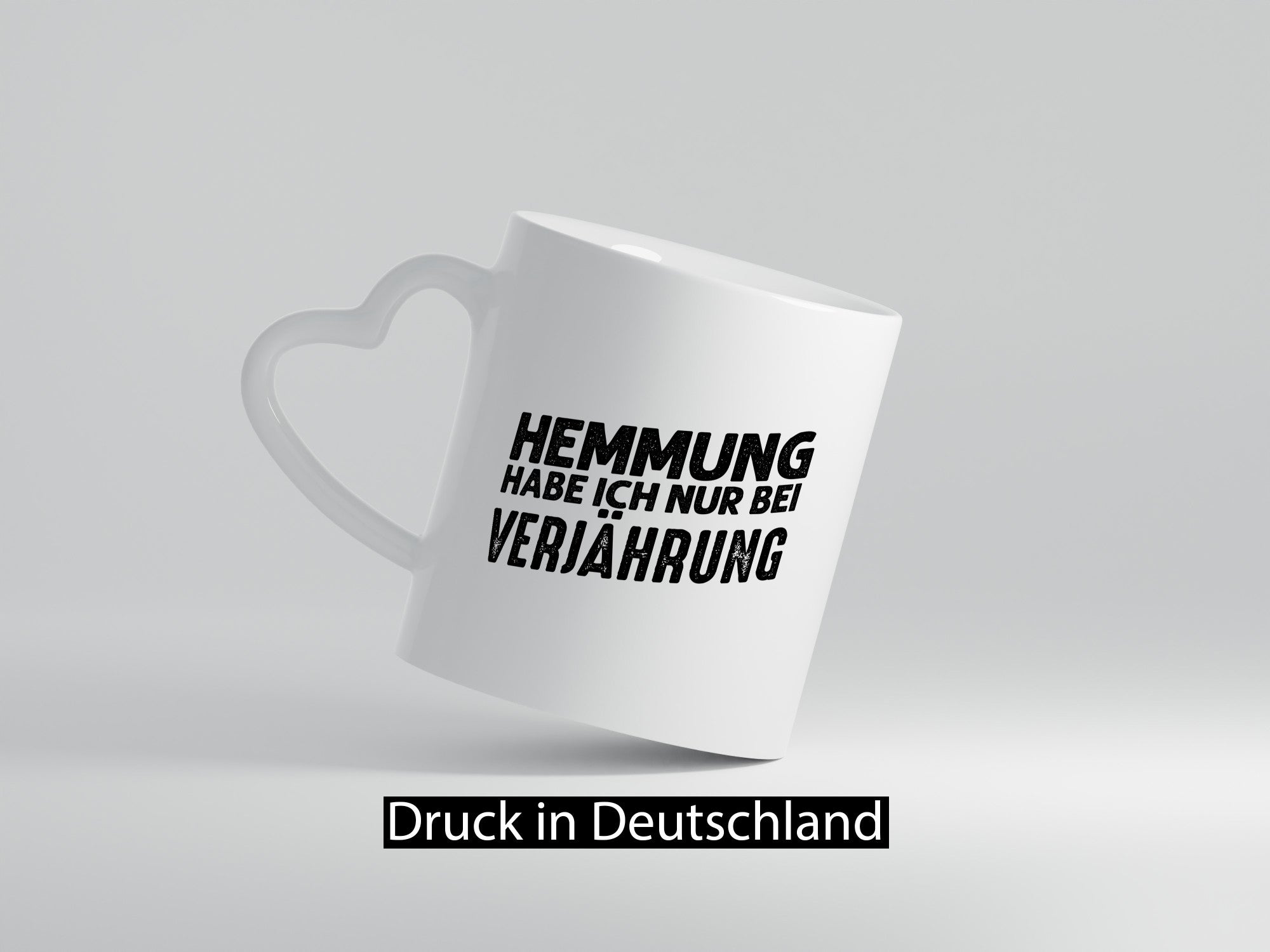 Hemmung habe ich nur bei Verjährung Geschenkidee Humor Tasse