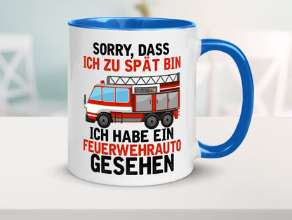 Ich hab ein feuerwehrauto gesehen | lustig Humor Geschenkidee Geschenk Tasse