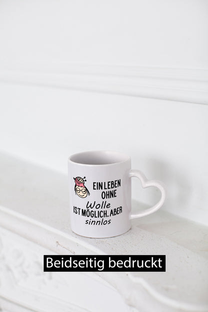 Leben ohne Wolle möglich aber Sinnlos Geschenkidee Humor Tasse
