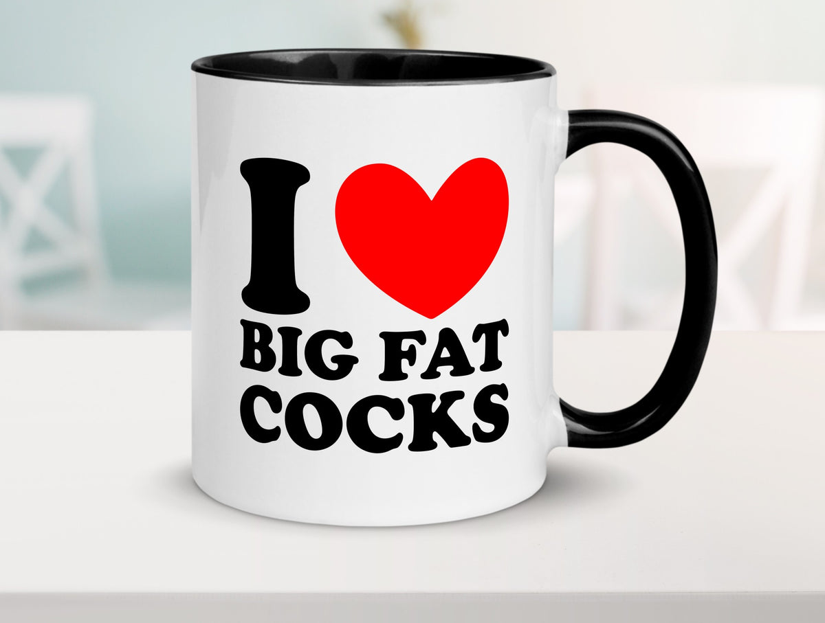 I love big Fat Cocks v2 Geschenk Humor Geschenkidee lustiger Spruch Tasse