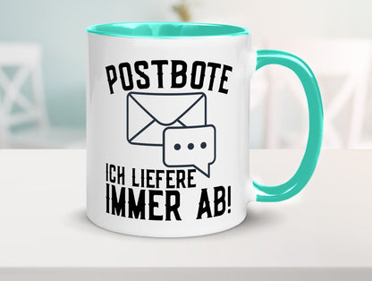 Ich liefere immer ab | Postbote Brief Zusteller Kurier Geschenk Humor