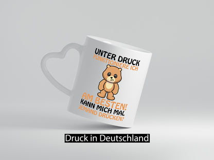 Unter Druck funktioniere ich am Besten | Drückt mich mal Geschenk Humor