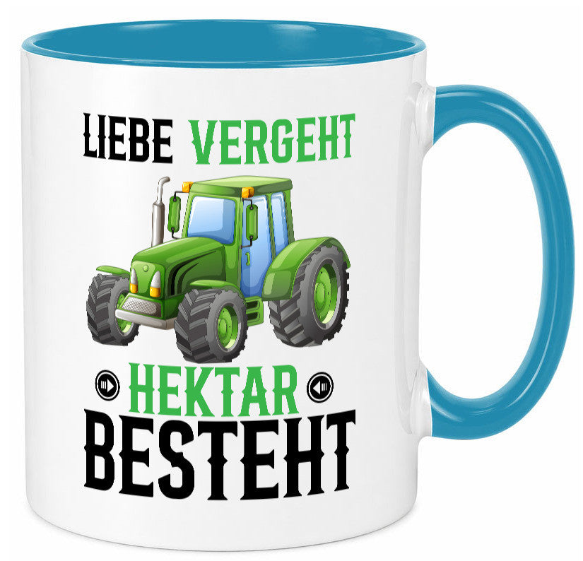 Liebe vergeht Hektar besteht | Traktor Bauer landwirt Humor Geschenkidee Tasse