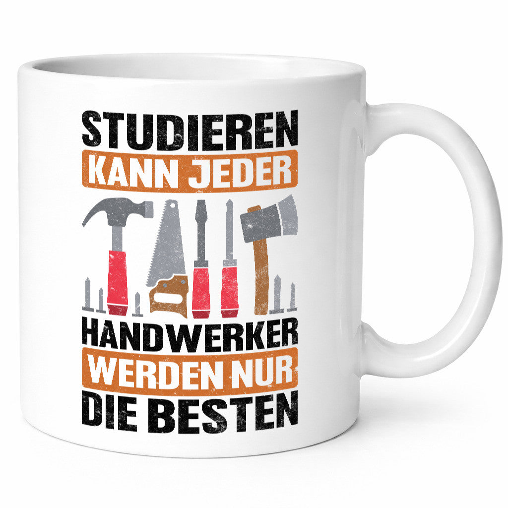 Studieren kann jeder handwerker nur die Besten | Werkzeug v2 Geschenk Humor