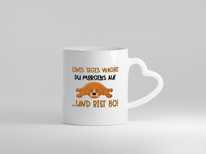 80 Jahre | lustige Spruchtasse Hund Geburtstag Geschenkidee Humor Tasse