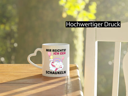 Mir Reichts ich geh Schaukeln | Einhorn v2 Humor Geschenkidee Tasse