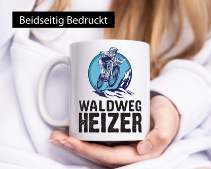 Waldweg Heizer | Mountainbike Tasse Mountainbiker Geschenk Humor Geschenkidee