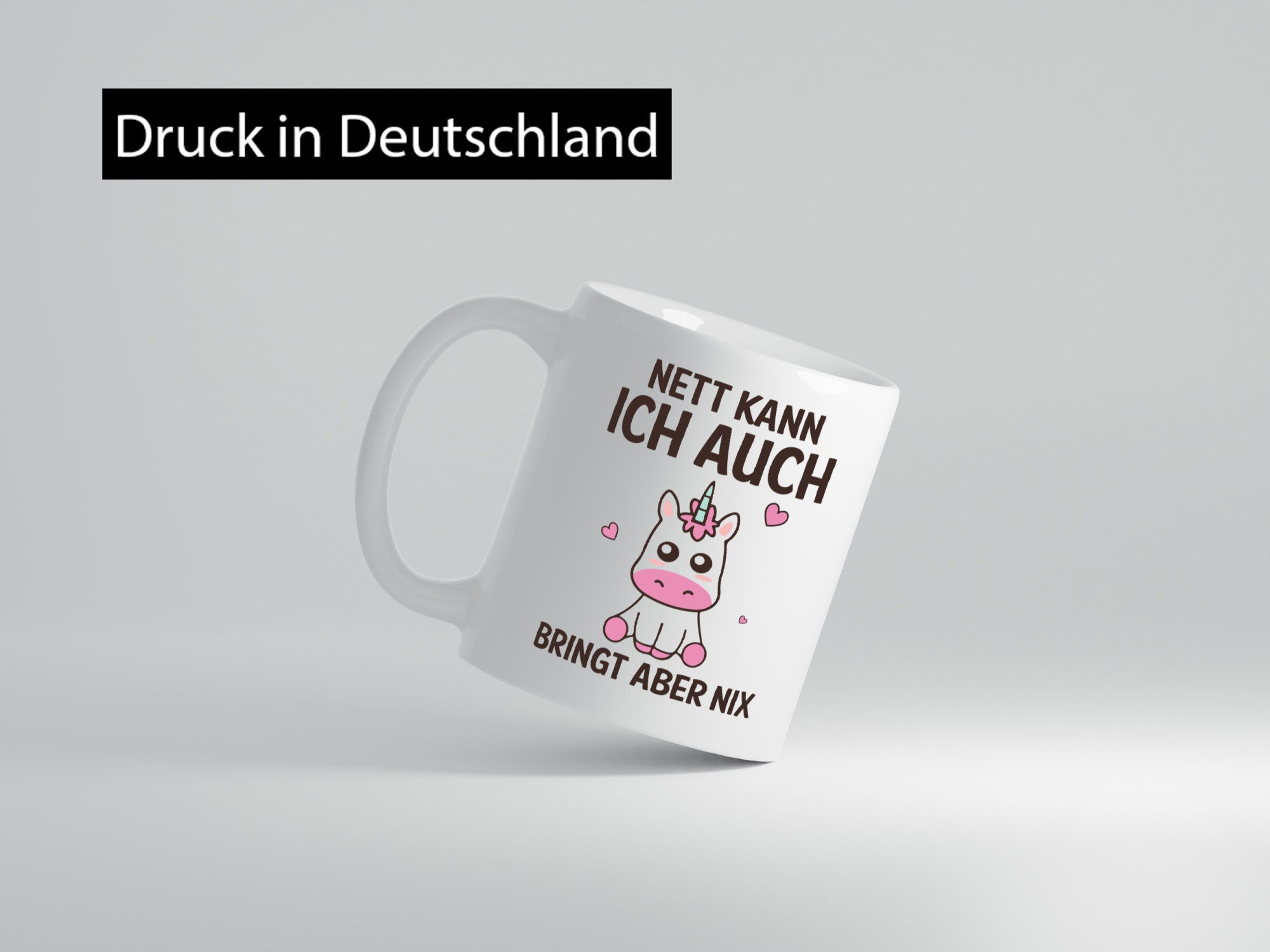 Nett kann ich auch, bringt aber nix | Einhorn v2 Humor Geschenkidee Tasse