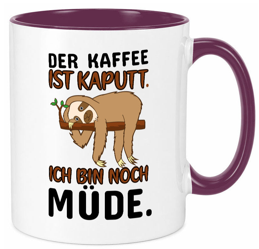 Der Kaffee ist kaputt v2 Geschenk Humor Geschenkidee lustiger Spruch Tasse
