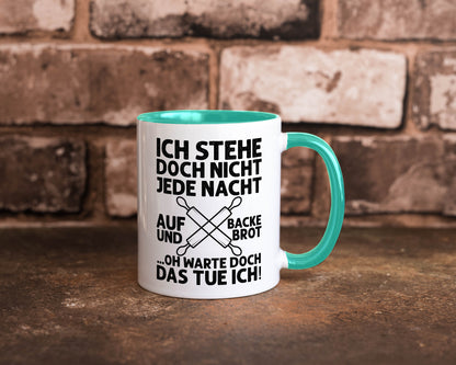Jeden morgen aufstehen und Brot backen | Bäcker lustiger Spruch Geschenk Humor Tasse