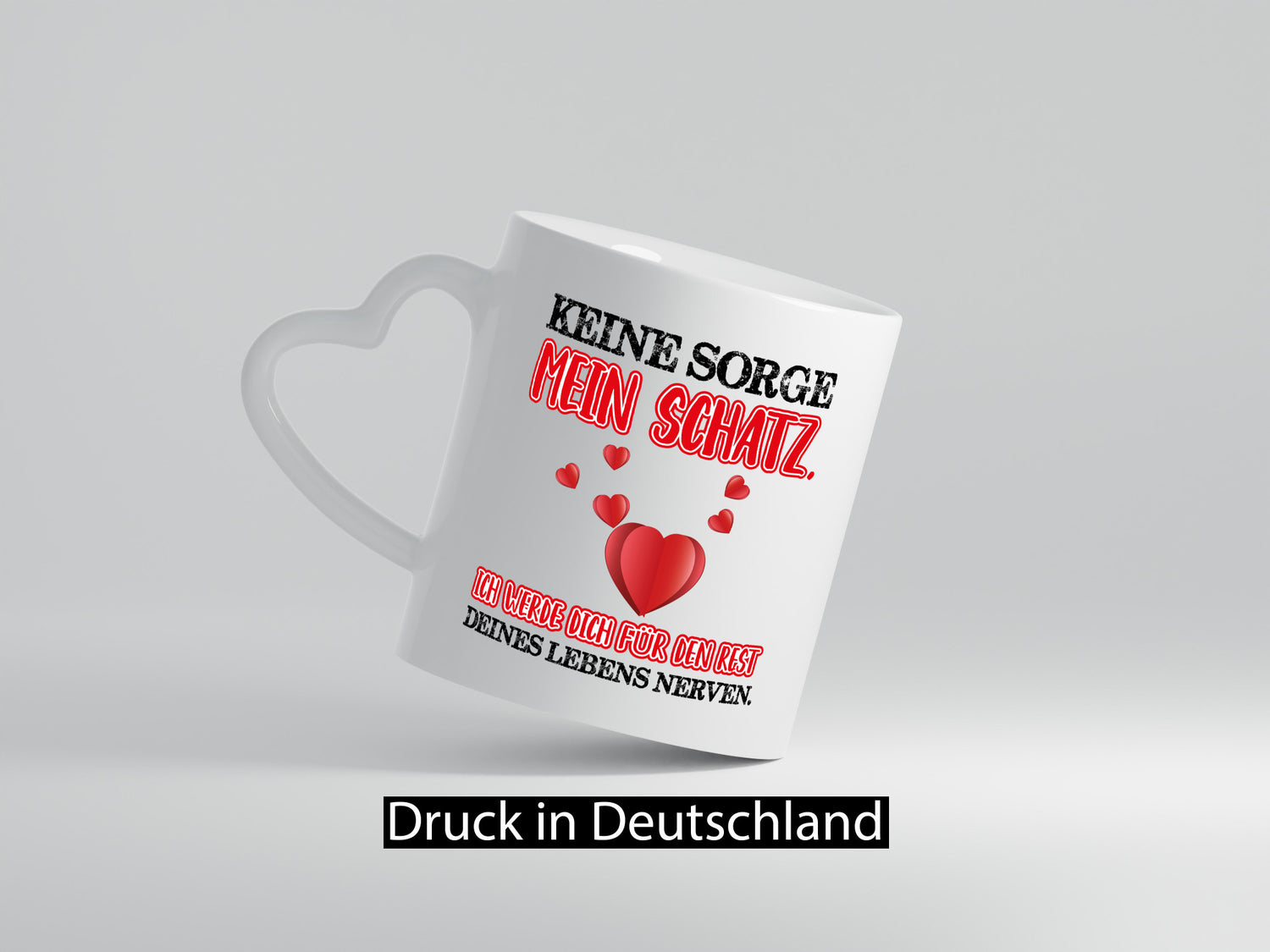 keine sorge mein Schatz Geschenk Humor Geschenkidee lustiger Spruch Tasse