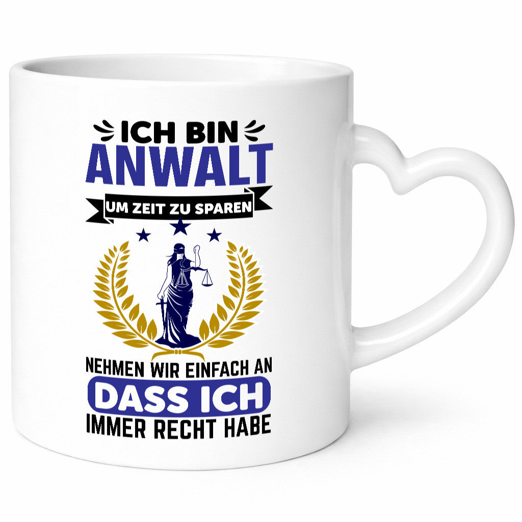 Anwalt hat immer recht | zeitsparen Rechtsanwalt lustig Humor Geschenkidee