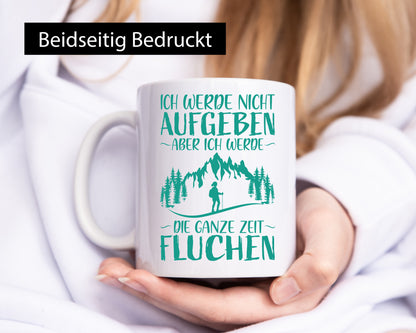 Nicht aufgeben, fluchen | Gebirge Wanderin Geschenk Humor Geschenkidee lustiger