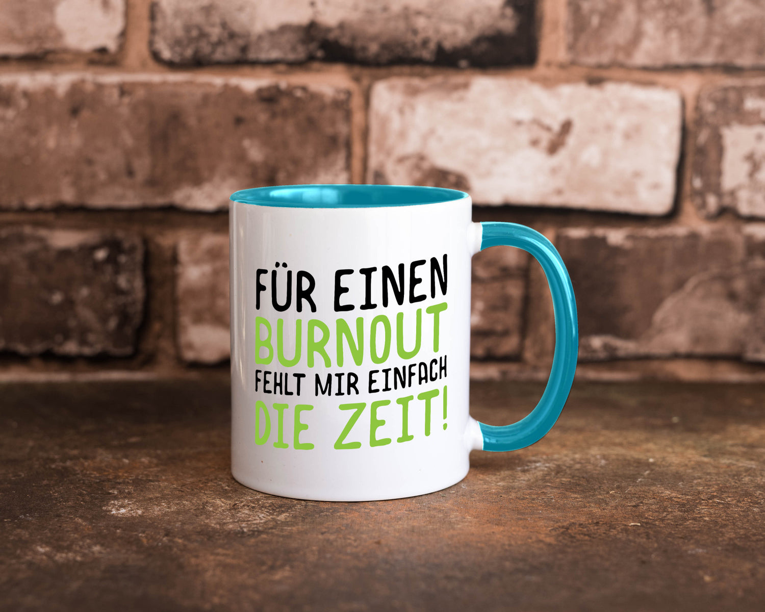 Für Burnout fehlt die Zeit | Stress Arbeit Kollegen Geschenkidee Büro Humor