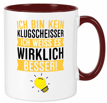 Ich bin kein Klugscheißer | Schlaumeier Besserwisser lustig Humor Geschenkidee Tasse