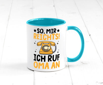 Mir reichts ich ruf oma an | Enkelkinder lustig Familie Geschenkidee Geschenk