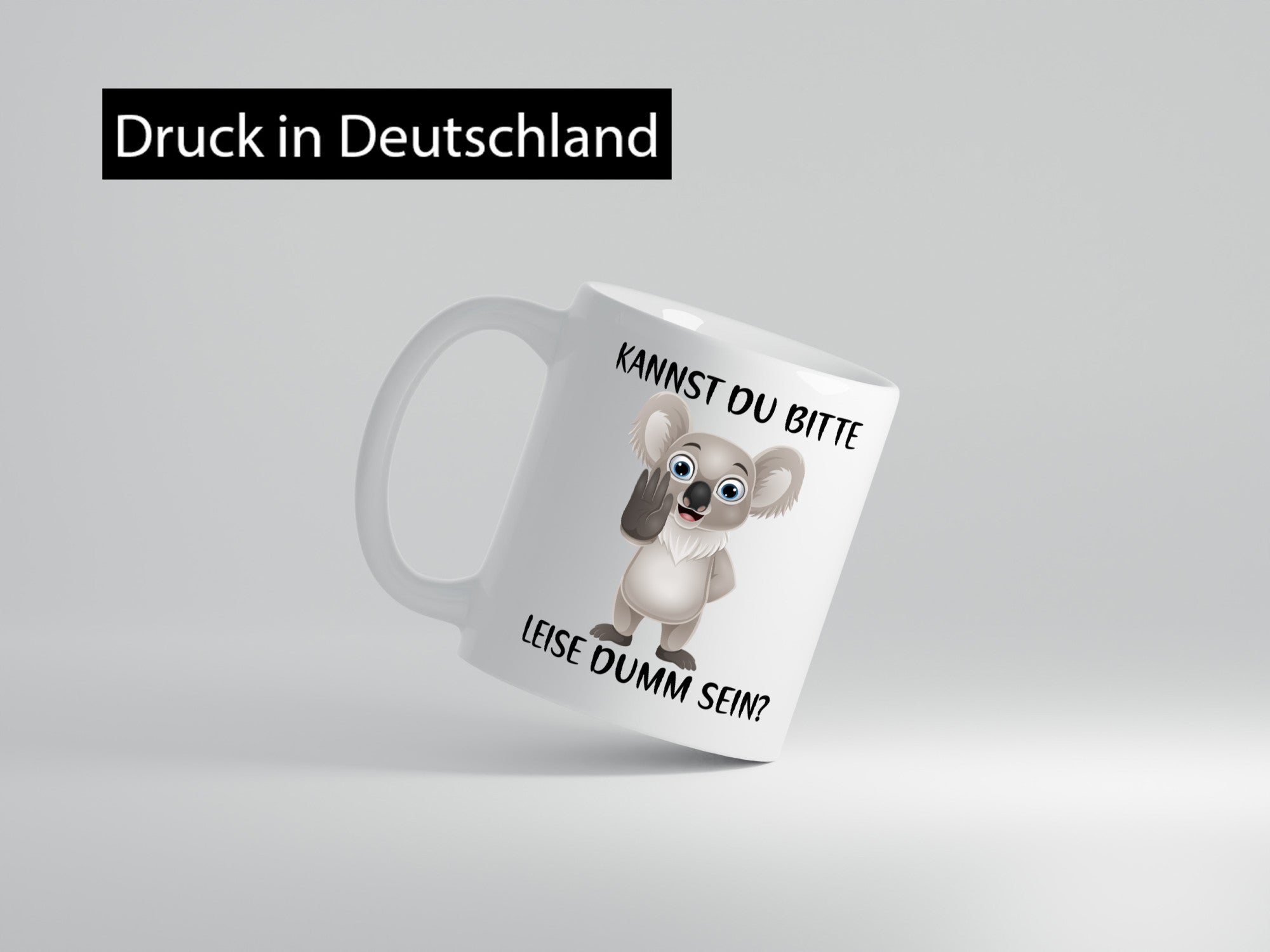 Bitte leise dumm sein | frecher Koala Flüstern Comic Humor Geschenkidee Tasse