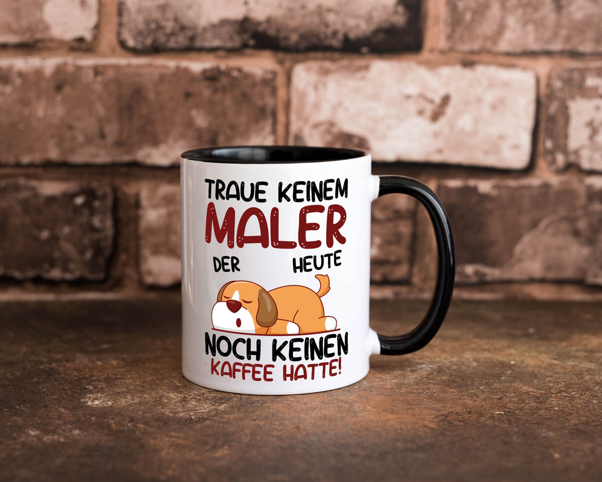 Traue keinem Maler | Malerei Geschenkidee Humor Tasse