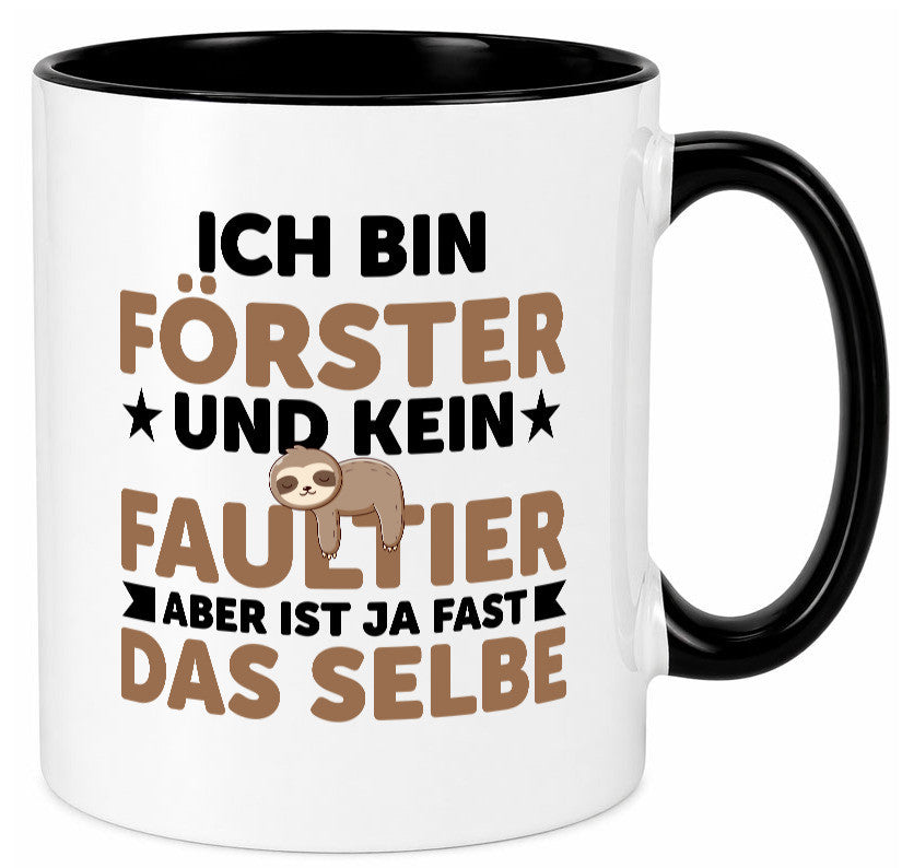 Ich bin kein Faultier: Förster | Forst Arbeit Geschenk Kollegen Büro lustiger Tasse