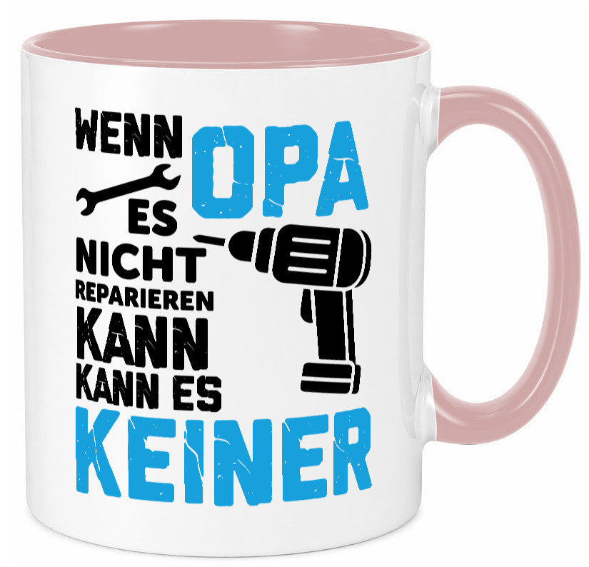 Wenn opa es nicht Reparieren kann | für alles Geschenkidee Familie Humor Tasse