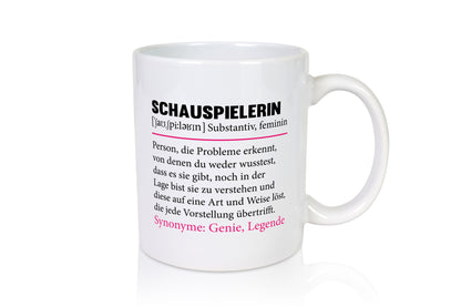 Schauspielerin | Spruch Theater Beruf Humor lustiger Geschenk Arbeit Kollegen