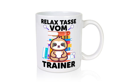 Relax Tasse: Trainer | Verein Sport Geschenk Humor Geschenkidee lustiger Spruch