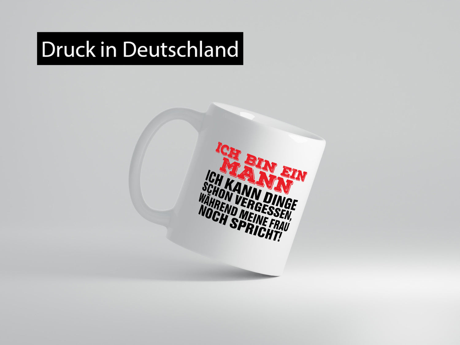 Ich bin ein Mann | Zuhören Dinge Vergessen Ehefrau Humor Geschenkidee Tasse