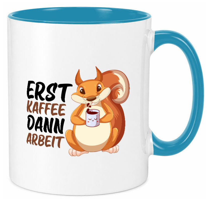 Erst Kaffee dann Arbeit | Büro Eichhörnchen Kaffeefreund Humor Kollegen