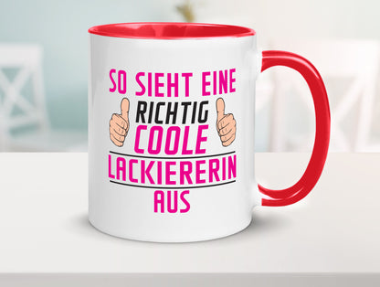 Richtig Coole Lackiererin | lackieren Geschenkidee Humor Tasse