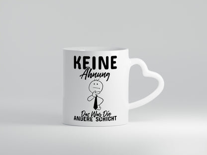 Die andere Schicht Humor Geschenkidee Tasse
