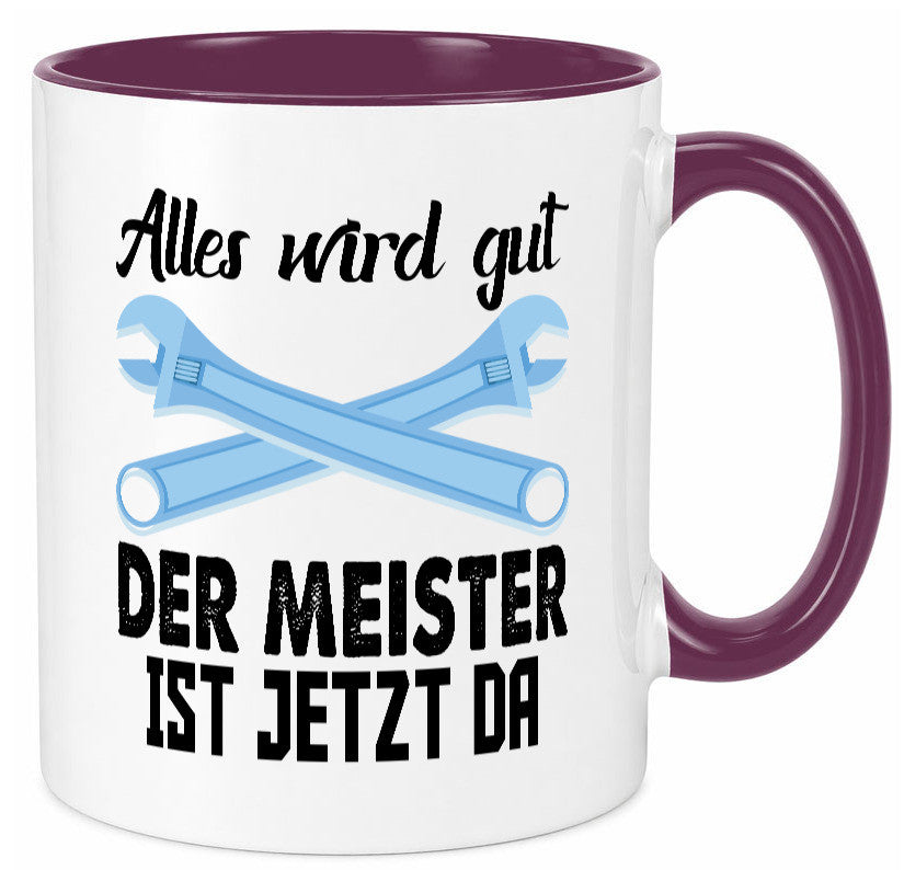 Alles wird gut der meister ist jetzt da | Klempner Humor Geschenkidee Tasse