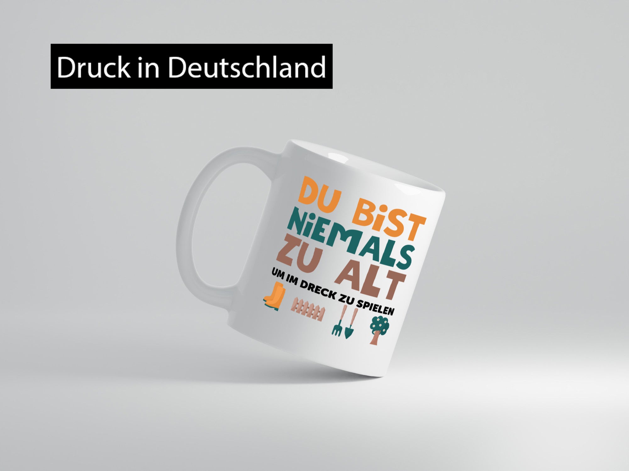 Du bist niemals zu alt | Gärtner Gartenarbeit Dreck lustig Arbeit Kollegen Büro