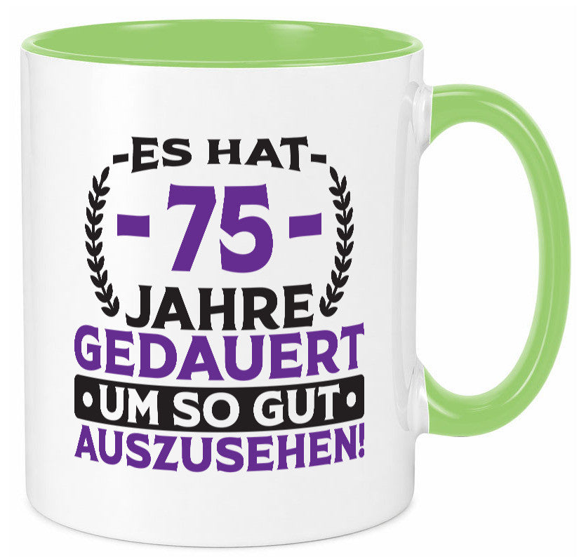 75 Jahre gedauert um so gut auszusehen | 75. Geburtstag Humor Geschenkidee Tasse