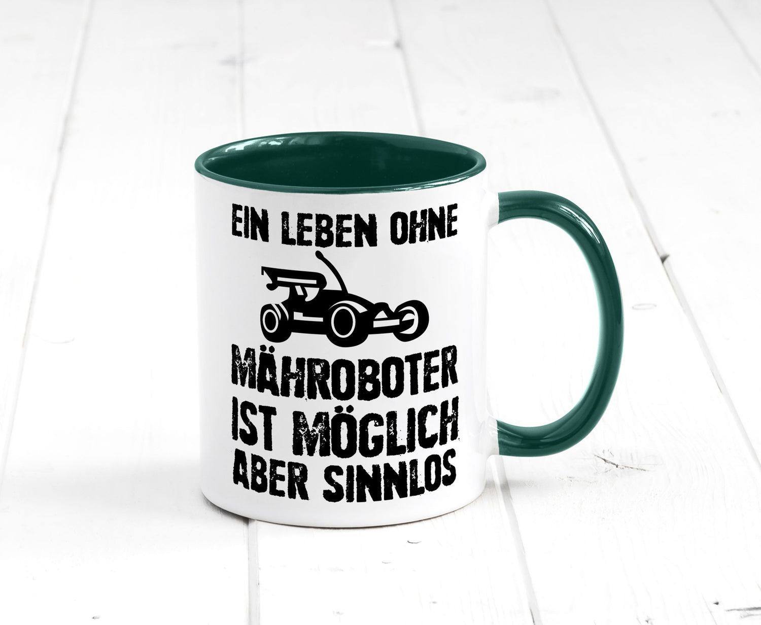 Leben oihne Mähroboter, möglich, aber sinnlos | Garten Geschenkidee Humor Tasse